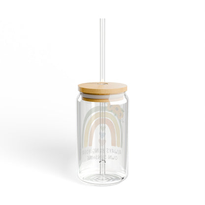 Bring your own sunshing- Sipper style clear glassware