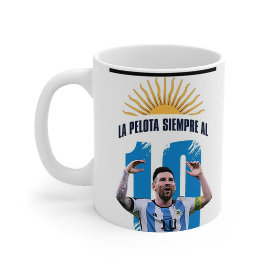 Soccer Mug — "La Pelota Siempre Al 10" Messi Argentina Coffee Cup