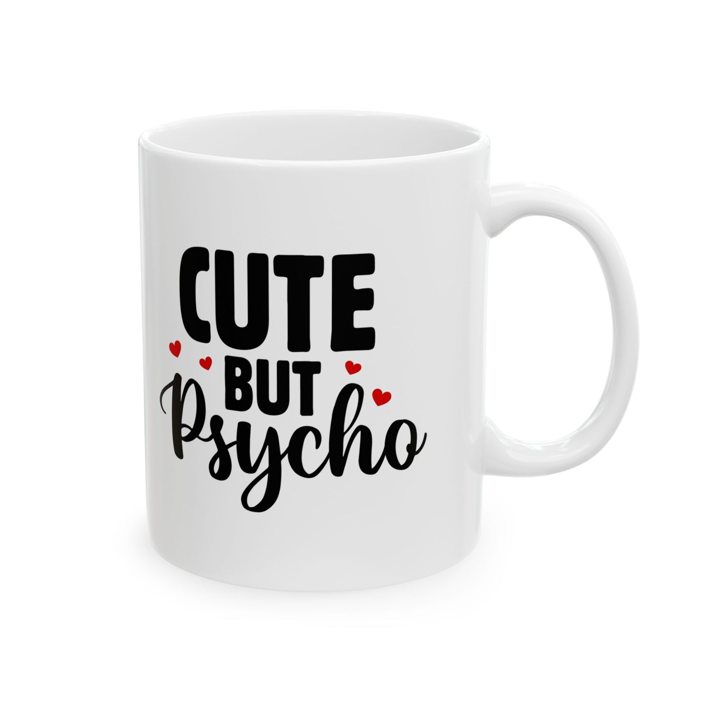 Ceramic Mug — Cute But Psycho Coffee Mug (11oz/15oz)
