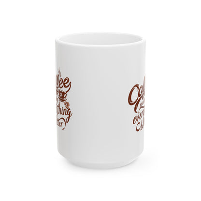 Coffee Everything Mug – Retro Brown Script Ceramic Coffee Cup (11oz & 15oz)