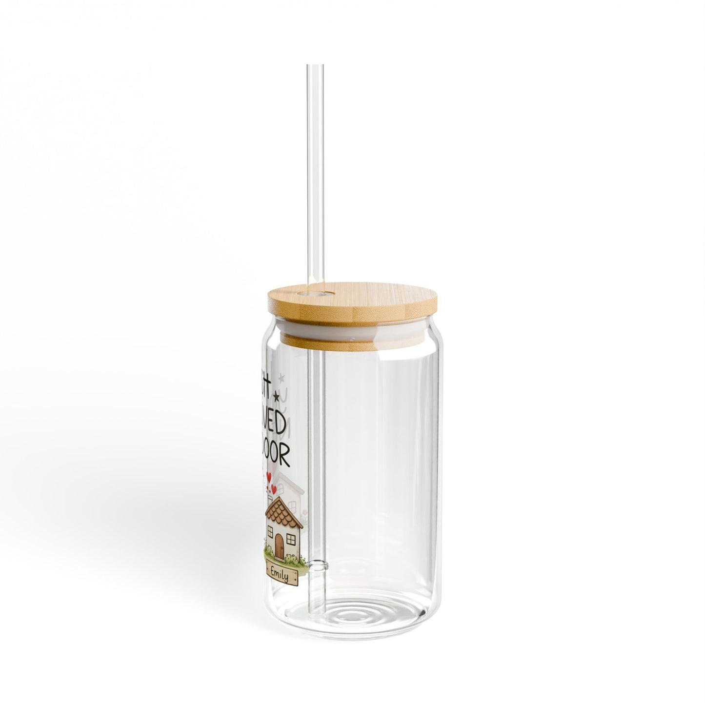 Sipper Glass — "I Wish You Lived Next Door" Cute Neighborhood Friendship Drinkware, 16oz