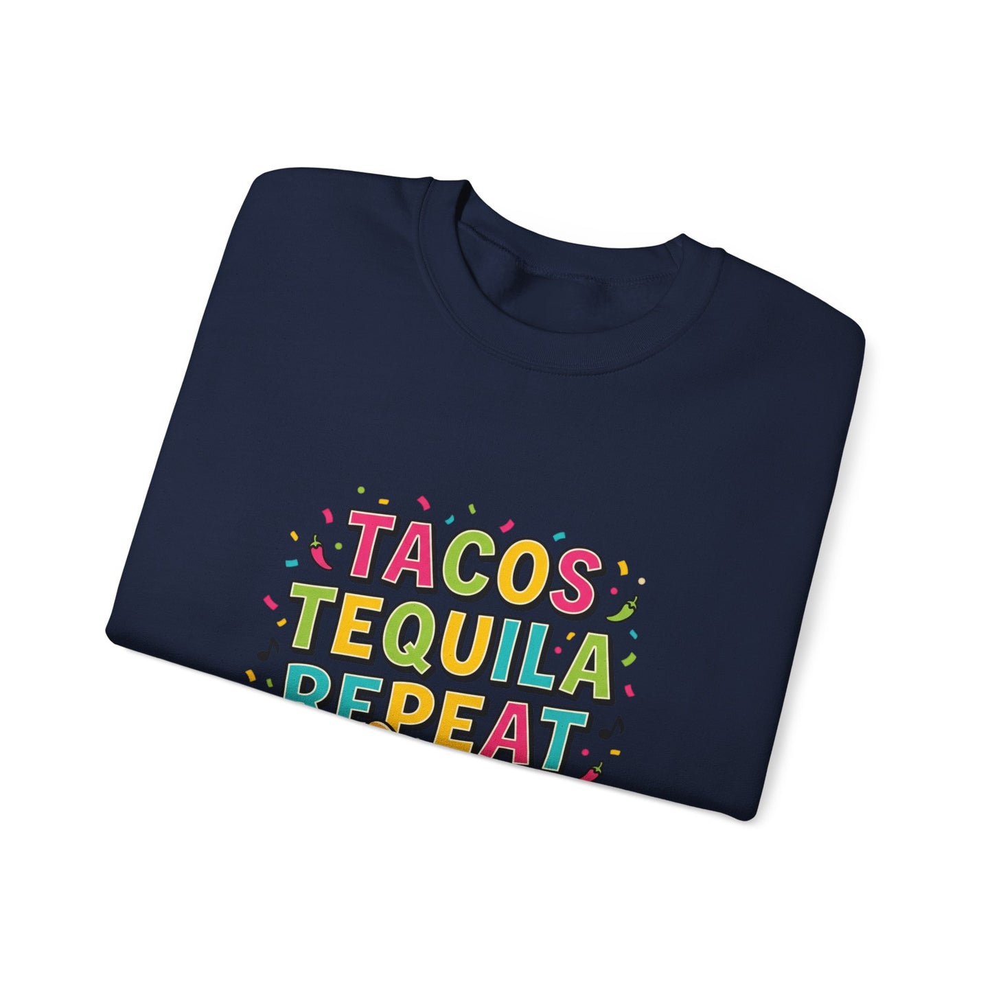 Tacos Tequila Repeat Sweatshirt | Cinco de Mayo, fiesta shirt