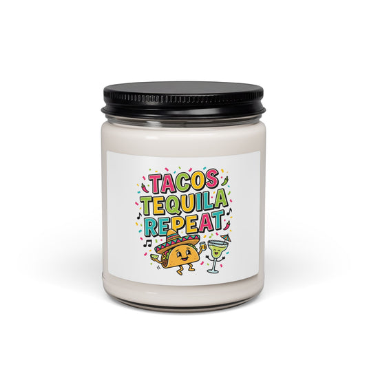 Tacos Tequila Repeat Candle | Cinco de Mayo, Fiesta Humor Soy Candle
